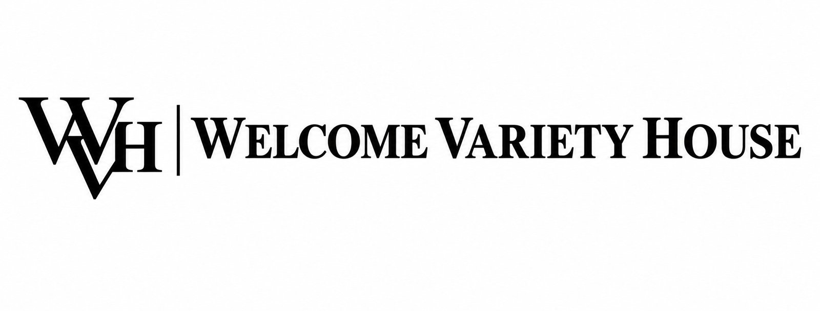 Welcome Variety House
